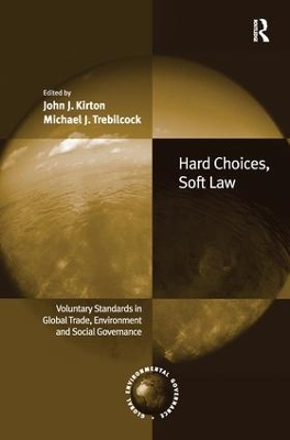 Hard Choices, Soft Law by John J. Kirton