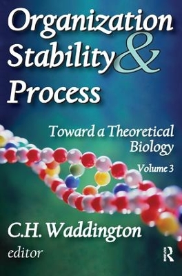 Organization Stability and Process by C. H. Waddington