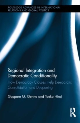 Regional Integration and Democratic Conditionality by Gaspare M. Genna
