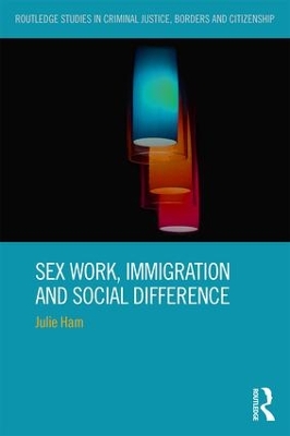 Sex Work, Immigration and Social Difference book