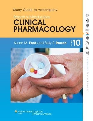 Study Guide to Accompany Roach's Introductory Clinical Pharmacology by Susan M Ford