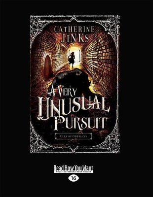 A A Very Unusual Pursuit: City of Orphans (book 1) by Catherine Jinks