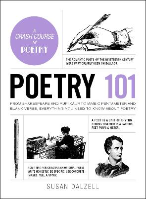 Poetry 101: From Shakespeare and Rupi Kaur to Iambic Pentameter and Blank Verse, Everything You Need to Know about Poetry book