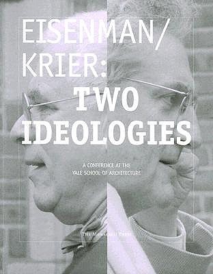 Eisenman/Krier: Two Ideologies book