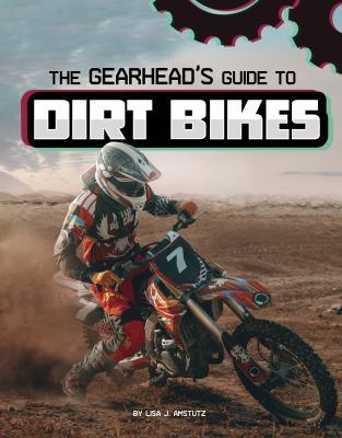 The Gearhead's Guide to Dirt Bikes book