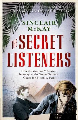 The Secret Listeners by Sinclair McKay