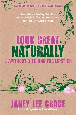 Look Great Naturally... Without Ditching the Lipstick book