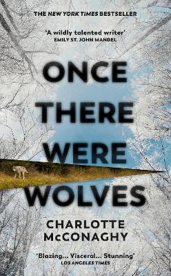 Once There Were Wolves: The instant NEW YORK TIMES bestseller by Charlotte McConaghy