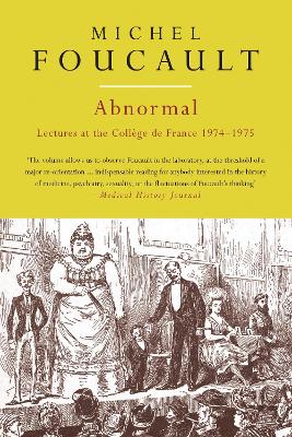 Abnormal: Lectures at the Collége de France, 1974–1975 by Michel Foucault