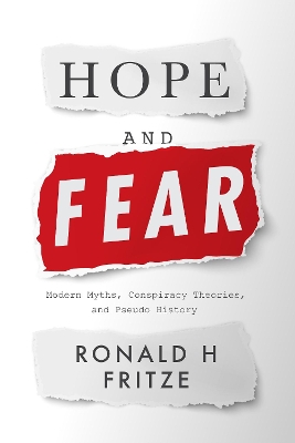 Hope and Fear: Modern Myths, Conspiracy Theories and Pseudo-History book