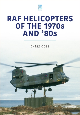 RAF Helicopters of the 70s and 80s book