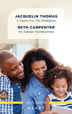 A Family for the Firefighter/An Alaskan Homecoming book