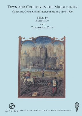 Town and Country in the Middle Ages: Contrasts, Contacts and Interconnections, 1100-1500 book