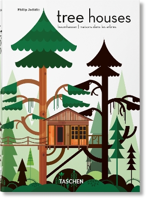Tree Houses. 40th Ed. by Philip Jodidio