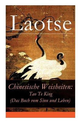 Chinesische Weisheiten: Tao Te King (Das Buch vom Sinn und Leben): Laozi: Daodejing book