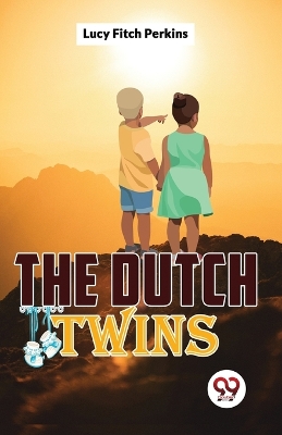 The The Dutch Twins by Lucy Fitch Perkins