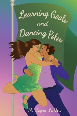 Learning Goals and Dancing Poles book