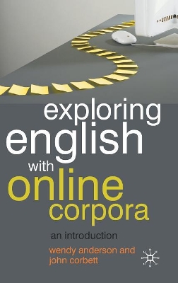 Exploring English With Online Corpora by Wendy Anderson