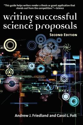 Writing Successful Science Proposals, Second Edition by Andrew J. Friedland