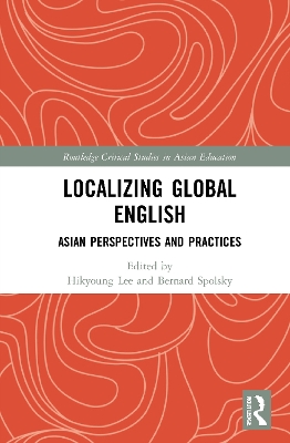 Localizing Global English: Asian Perspectives and Practices by Hikyoung Lee