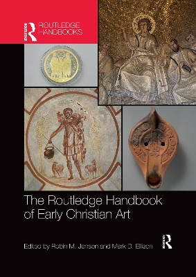 The Routledge Handbook of Early Christian Art by Robin M. Jensen