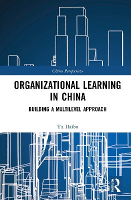 Organizational Learning in China: Building a Multilevel Approach book