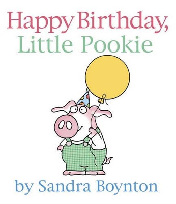 Happy Birthday, Little Pookie by Sandra Boynton