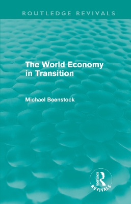 The World Economy in Transition by Michael Beenstock