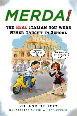 Merda!: the Real Italian You Were Never Taught in School book