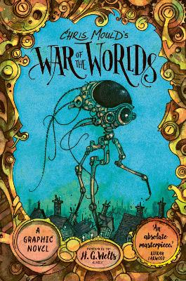 Chris Mould's War of the Worlds: Illustrated Edition book