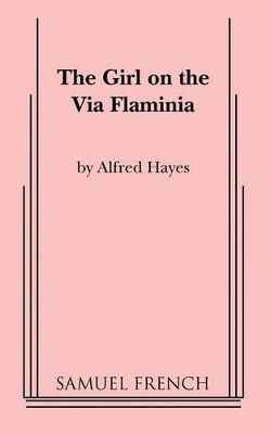 The Girl on the Via Flaminia by Alfred Hayes