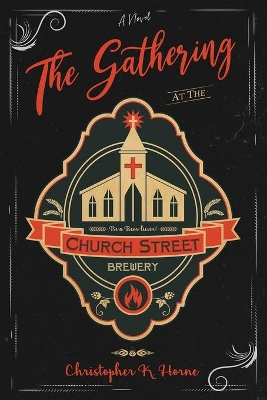 The Gathering at the Church Street Brewery book