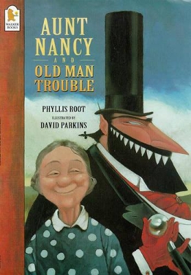 Aunt Nancy And Old Man Trouble by Root Phyllis