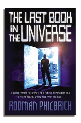 The The Last Book in the Universe by Rodman Philbrick