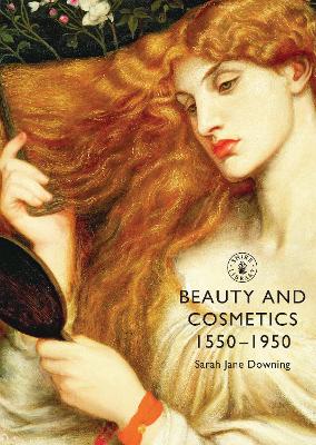 Beauty and Cosmetics 1550 to 1950 book