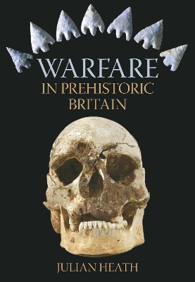 Warfare In Prehistoric Britain book