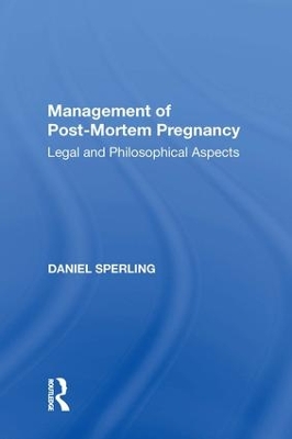 Management of Post-Mortem Pregnancy by Daniel Sperling
