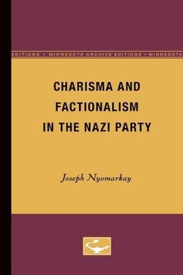 Charisma and Factionalism in the Nazi Party book