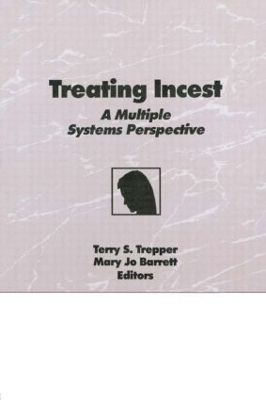 Treating Incest by Terry S Trepper