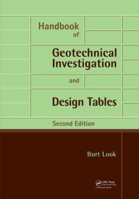 Handbook of Geotechnical Investigation and Design Tables by Burt G Look