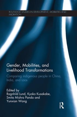 Gender, Mobilities, and Livelihood Transformations by Ragnhild Lund