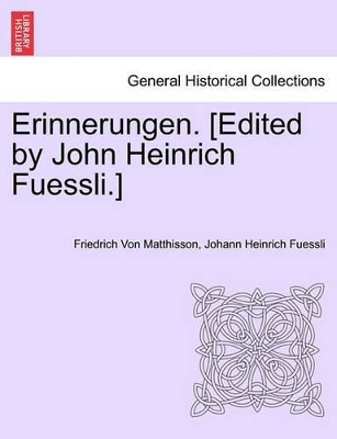 Erinnerungen. [Edited by John Heinrich Fuessli.] book