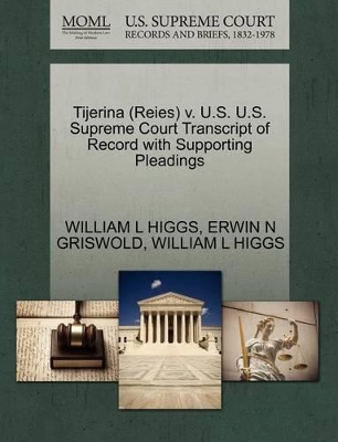 Tijerina (Reies) V. U.S. U.S. Supreme Court Transcript of Record with Supporting Pleadings book