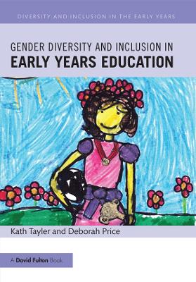 Gender Diversity and Inclusion in Early Years Education book