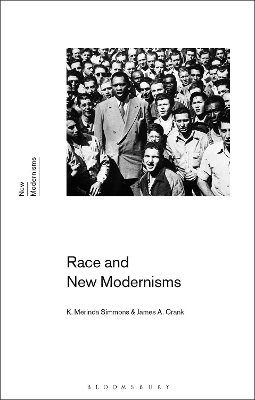 Race and New Modernisms by Professor K. Merinda Simmons