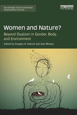 Women and Nature?: Beyond Dualism in Gender, Body, and Environment book