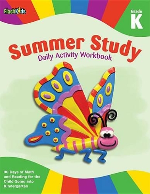 Summer Study Daily Activity Workbook: Grade K (Flash Kids Summer Study) book