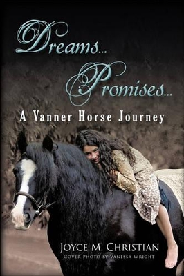 Dreams...Promises...a Vanner Horse Journey book