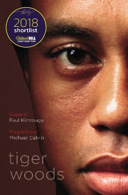 Tiger Woods: Shortlisted for the William Hill Sports Book of the Year 2018 book