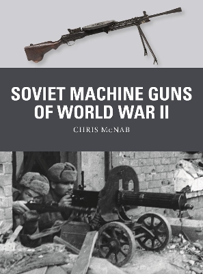 Soviet Machine Guns of World War II book